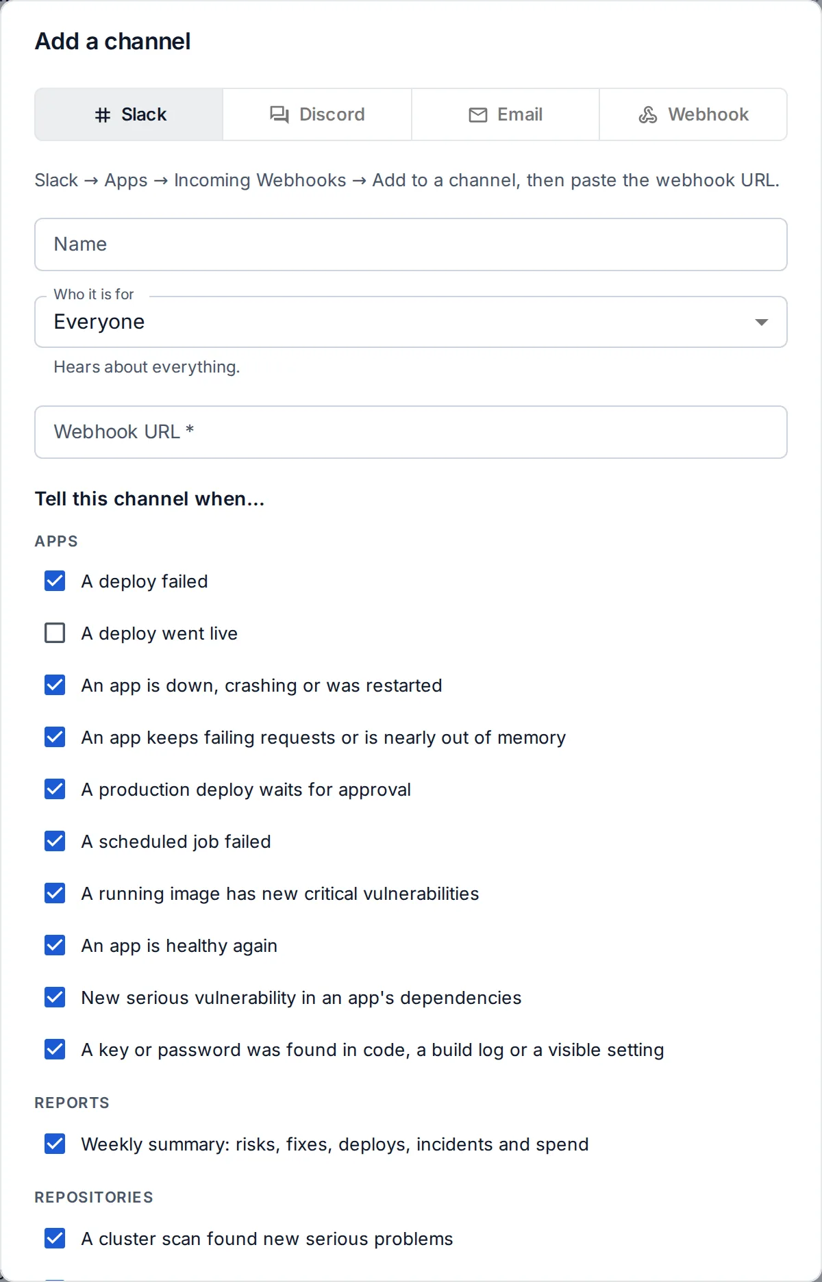 Add a channel: Slack, Discord, email or webhook, and the events to send.