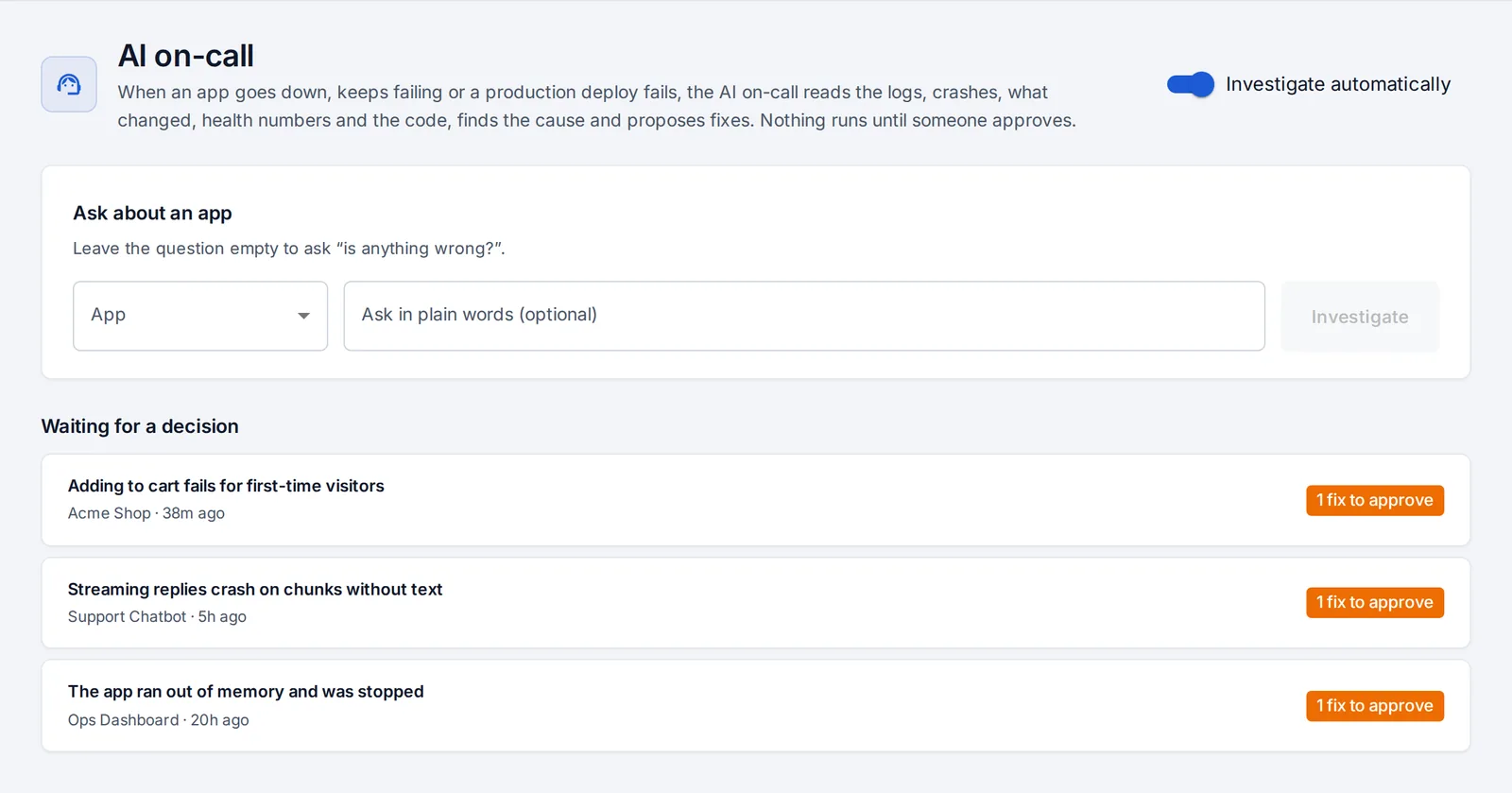 The AI on-call page: ask about an app, and investigations waiting for a decision.